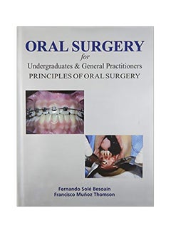 Buy Oral Surgery For Undergraduates And General Practitioners Prin Paperback English by Fernando Sole Besoain - 4-March 2013 in Egypt