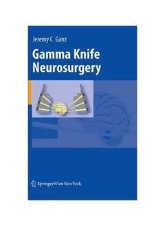 اشتري Gamma Knife Neurosurgery Hardcover English by Jeremy C. Ganz - 01-Nov-10 في مصر