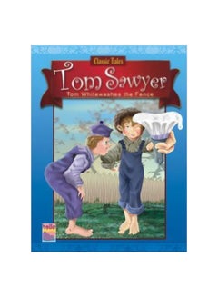 Buy Classic Tales For Children: Tom Sawyer paperback english - 30 Jun 2008 in Egypt