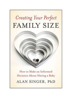 Buy Creating Your Perfect Family Size : How To Make An Informed Decision About Having A Baby paperback english - 6-May-11 in Egypt