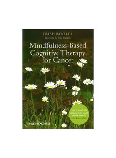 Buy Mindfulness Based Cognitive Therapy For Cancer Paperback English by Trish Bartley - 7-Feb-12 in Egypt