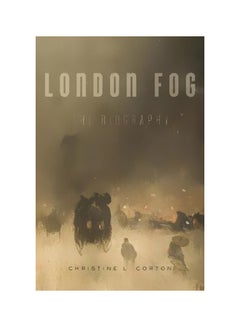 Buy London Fog: The Biography paperback english - 25-Jan-18 in UAE