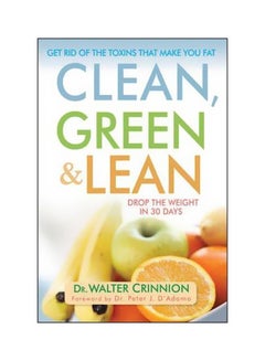 اشتري Clean, Green, And Lean: Get Rid Of The Toxins That Make You Fat Hardcover في مصر