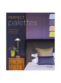 اشتري Perfect Palettes: Inspirational Color Schemes For The Home Decorator Hardcover English by Stephanie Hoppen - 29-Dec-09 في الامارات