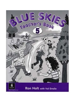 اشتري Blue Skies Teacher's Book 5 Paperback English by Ron Holt - 27-Jul-99 في الامارات