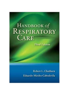 Buy Handbook Of Respiratory Care Paperback English by Robert L. Chatburn - 23-Jul-10 in Egypt