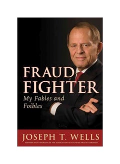 Buy Fraud Fighter: My Fables And Foibles Hardcover English by Joseph T. Wells - 10-Jun-11 in Egypt