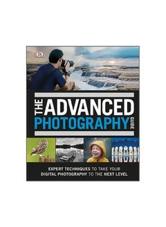 Buy The Advanced Photography Guide Hardcover English by David Taylor - 3-May-18 in Egypt