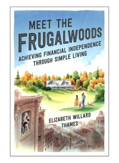 Buy Meet The Frugalwoods Paperback English by Elizabeth Willard Thames - 5-Mar-2019 in UAE