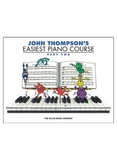 اشتري John Thompson'S Easiest Piano Course - Part 2 - Book Only paperback english - 1-Jul-05 في الامارات