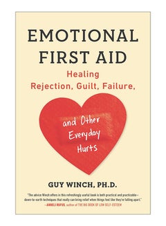 Buy Emotional First Aid: Healing Rejection, Guilt, Failure, And Other Everyday Hurts paperback english - 29-Jul-14 in UAE