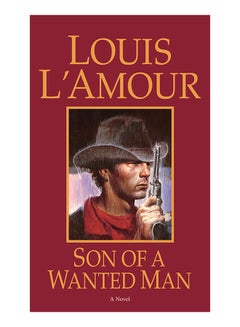 اشتري Son Of A Wanted Man Paperback English by Louis L'Amour - 1-Dec-97 في الامارات