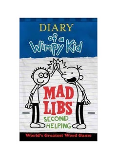 اشتري Diary Of A Wimpy Kid Mad Libs: Second Helping paperback english - 7/4/2017 في الامارات