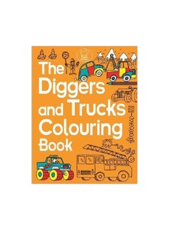 اشتري The Diggers And Trucks Colouring Book Paperback في الامارات