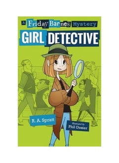 Buy Girl Detective: A Friday Barnes Mystery Paperback English by R A Spratt - 1/17/2017 in UAE