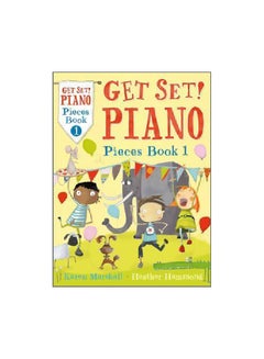 اشتري Get Set! Piano Pieces: Book 1 Paperback في الامارات