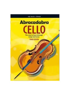 اشتري Abracadabra Cello: The Way To Learn Through Songs And Tunes Paperback 3 في الامارات