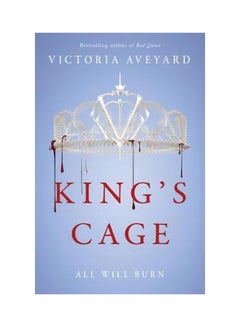 اشتري King's Cage: All Will Burn Paperback English by Victoria Aveyard - 8/24/2017 في الامارات