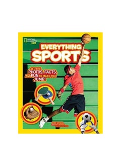 Buy Everything Sports: All The Photos, Facts, And Fun To Make You Jump! paperback english - 3/21/2016 in UAE