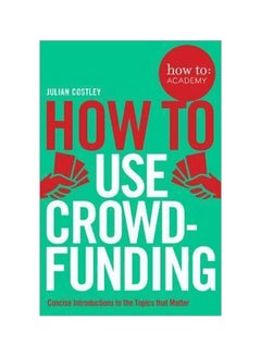 اشتري How To Use Crowdfunding Paperback في الامارات