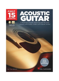 اشتري First 15 Lessons: Acoustic Guitar Paperback English by Troy Nelson - 1/1/2018 في الامارات