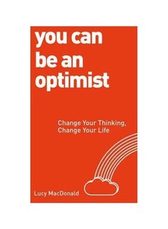 Buy You Can Be An Optimist Change Your Thinking, Change Your Life paperback english - 3/18/2014 in UAE