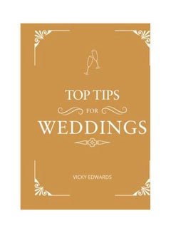 اشتري Top Tips For Weddings Hardcover في الامارات