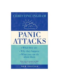 Buy Panic Attacks : What They Are, Why The Happen, And What You Can Do About Them Paperback English by Christine Ingham - 01 December 2000 in UAE