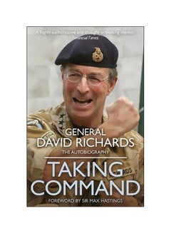 Buy Taking Command Paperback English by General Sir David Richards - 04 August 2015 in UAE