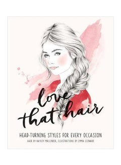 Buy Love That Hair: Head Turning Styles For Every Occasion paperback english - 07 September 2017 in UAE