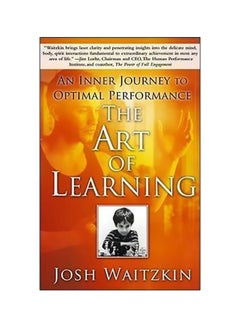 اشتري The Art Of Learning: An Inner Journey To Optimal Performance Paperback في الامارات