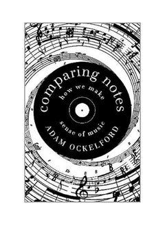 اشتري Comparing Notes: How We Make Sense Of Music Paperback في الامارات