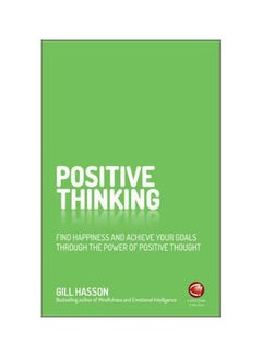 اشتري Positive Thinking: Find Happiness And Achieve Your Goals Through The Power Of Positive Thought Paperback في الامارات