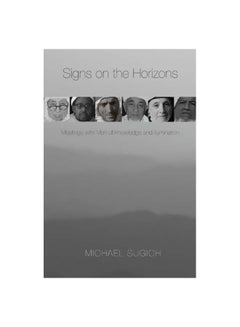 اشتري Signs On The Horizons:  Meetings With Men Of Knowledge And Illumination Paperback في الامارات