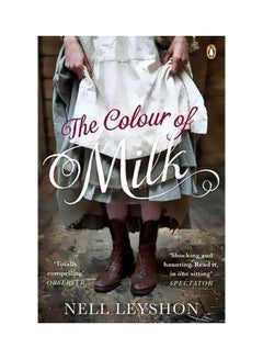 اشتري The Colour Of Milk Paperback English by Nell Leyshon - 16 October 2017 في الامارات