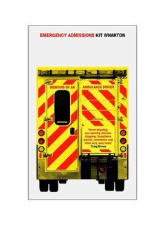 Buy Emergency Admissions: Memoirs Of An Ambulance Driver paperback english - 21 March 2018 in UAE