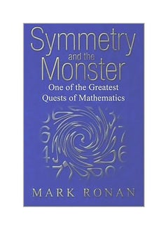 Buy Symmetry And The Monster: One Of The Greatest Quests Of Mathematics paperback english - 04 September 2007 in UAE