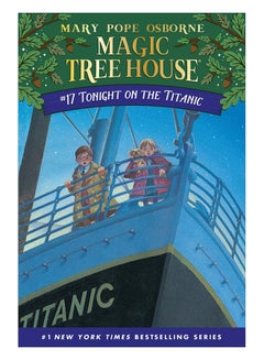 Buy Magic Tree House 17 Tonight On The Titanic Paperback English by Mary Pope Osborne - 18-Feb-10 in Saudi Arabia