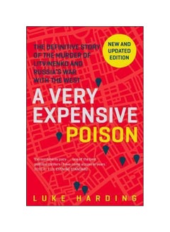 اشتري A Very Expensive Poison Paperback English by Luke Harding - 1/19/2017 في الامارات