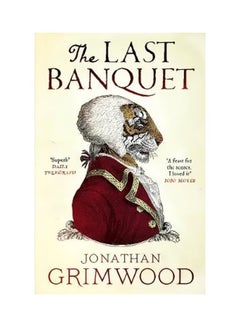 Buy The Last Banquet Paperback English by Jonathan Grimwood - 42156 in UAE