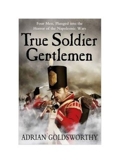 اشتري True Soldier Gentlemen paperback english - 5/1/2013 في الامارات