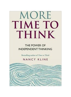 اشتري More Time To Think: The Power Of Independent Thinking Paperback في الامارات