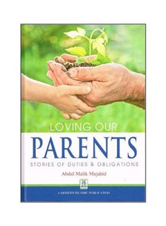 اشتري Loving Our Parents : Stories Of Duties And Obligations Hardcover في الامارات