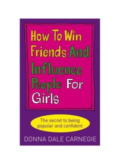 اشتري How To Win Friends And Influence People For Girls Paperback في الامارات