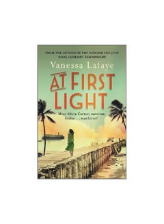 Buy At First Light Paperback English by Vanessa LaFaye - 9/18/2018 in UAE