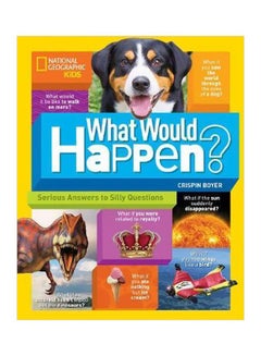 اشتري What Would Happen?: Serious Answers To Silly Questions Paperback في الامارات