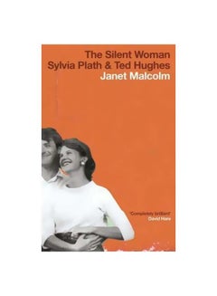 اشتري The Silent Woman: Sylvia Plath And Ted Hughes paperback english - 6/7/2012 في الامارات