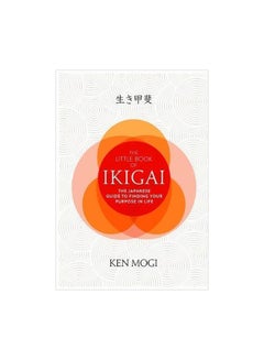 اشتري The Little Book Of Ikigai: The Secret Japanese Way To Live A Happy And Long Life Paperback في الامارات