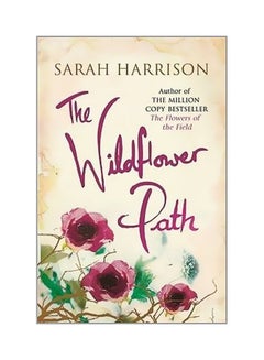 اشتري The Wildflower Path Paperback English by Sarah Harrison - 42095 في الامارات