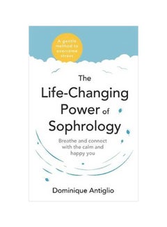 Buy The Life-Changing Power Of Sophrology paperback english - 19-Apr-18 in UAE